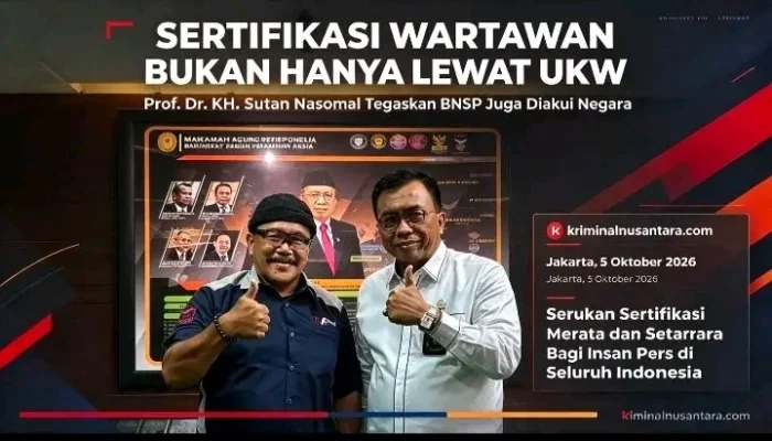 “Sertifikasi Wartawan Bukan Hanya Lewat UKW!” Prof. Dr. KH. Sutan Nasomal Tegaskan BNSP Juga Diakui Negara, Serukan Sertifikasi Merata & Setara!