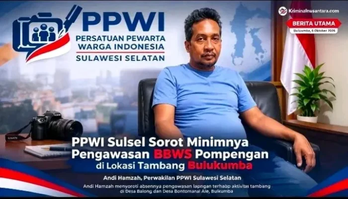 “Jarang Turun, Pengawasan Nihil!” PPWI Sulsel Sorot Absennya BBWS Pompengan di Lokasi Tambang Bulukumba