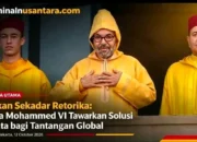 Bukan Sekadar Retorika Raja Mohammed VI Tawarkan Solusi Nyata bagi Tantangan Global