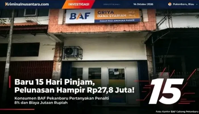Baru 15 Hari Pinjam, Pelunasan Hampir Rp27,8 Juta!  Konsumen BAF Pekanbaru Pertanyakan Penalti 8% dan Biaya Jutaan Rupiah