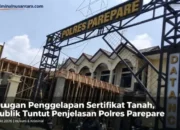 “Bukti Lengkap di Tangan, Penyidik Diam Selama 3 Bulan!” Dugaan Penggelapan Sertifikat Tanah, Publik Tuntut Penjelasan Polres Parepare